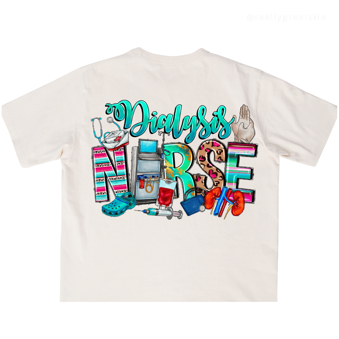 Dialysis Nurse Tees