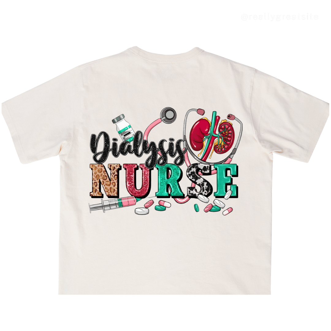 Dialysis Nurse Tees
